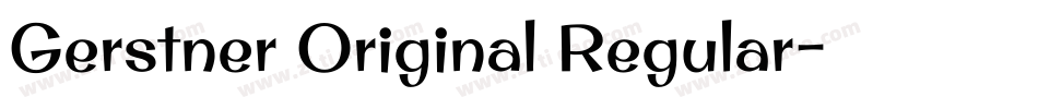 Gerstner Original Regular字体转换